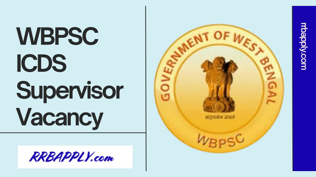 WBPSC ICDS Supervisor Recruitment 2024 Anganwadi Supervisor Vacancy