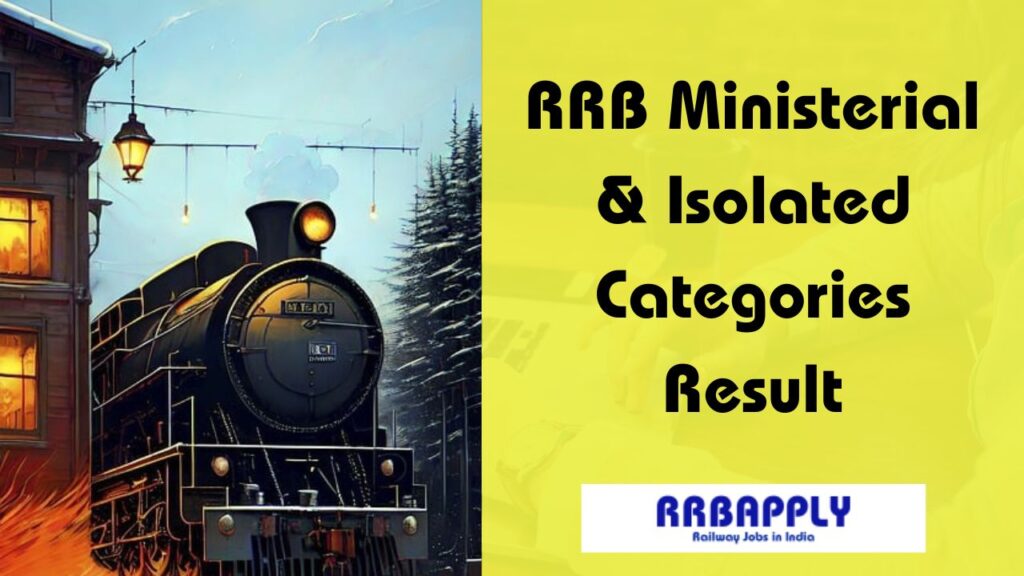 RRB Ministerial & Isolated Categories Result 2024