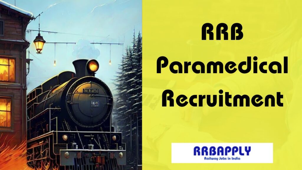 RRB Paramedical Recruitment 2024 Notification, Vacancy, Eligibility & Application Form is shared on this page for aspirants.