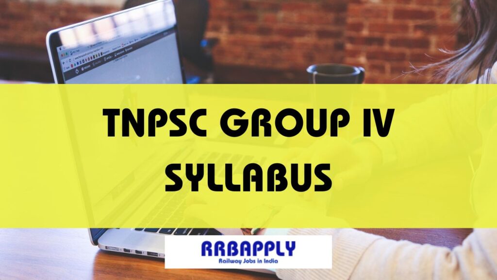 TNPSC Group 4 Syllabus 2024, Detailed Written Exam Pattern is shared here to help the aspirants prepare for the examination.