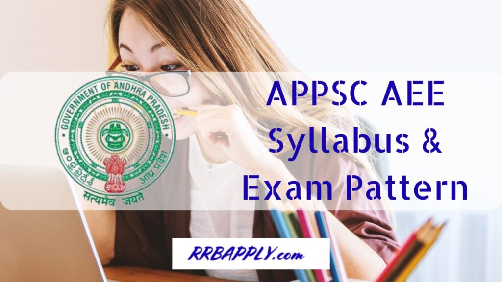 APPSC AEE Syllabus 2024 pdf download link available here. Applicants to crack the written test check the complete AP Assistant Executive Engineer Syllabus from this page.