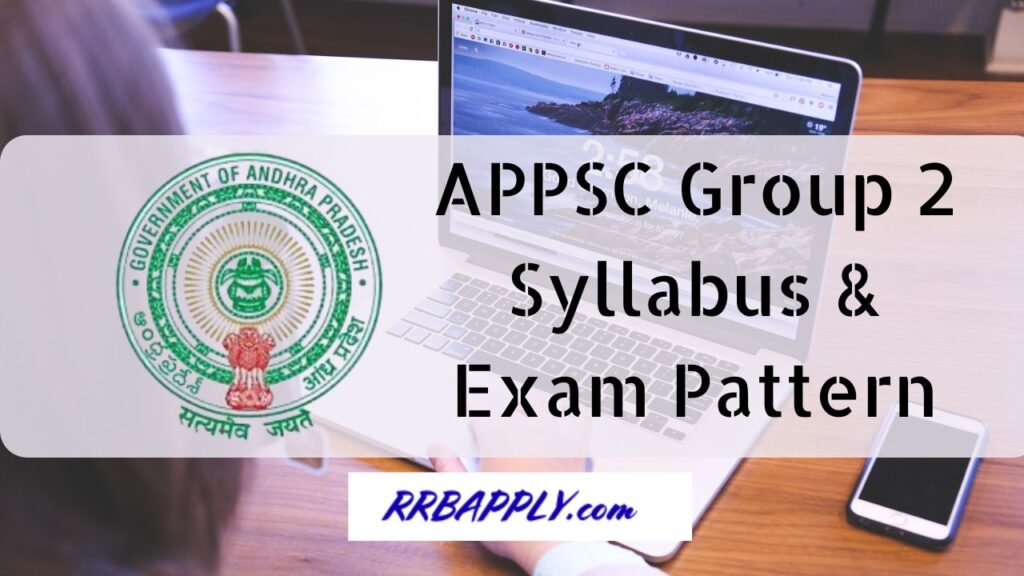 APPSC Group 2 Syllabus 2024, Prelims & Mains Exam Pattern with the download link of Syllabus PDF is shared on this page for the aspirants.