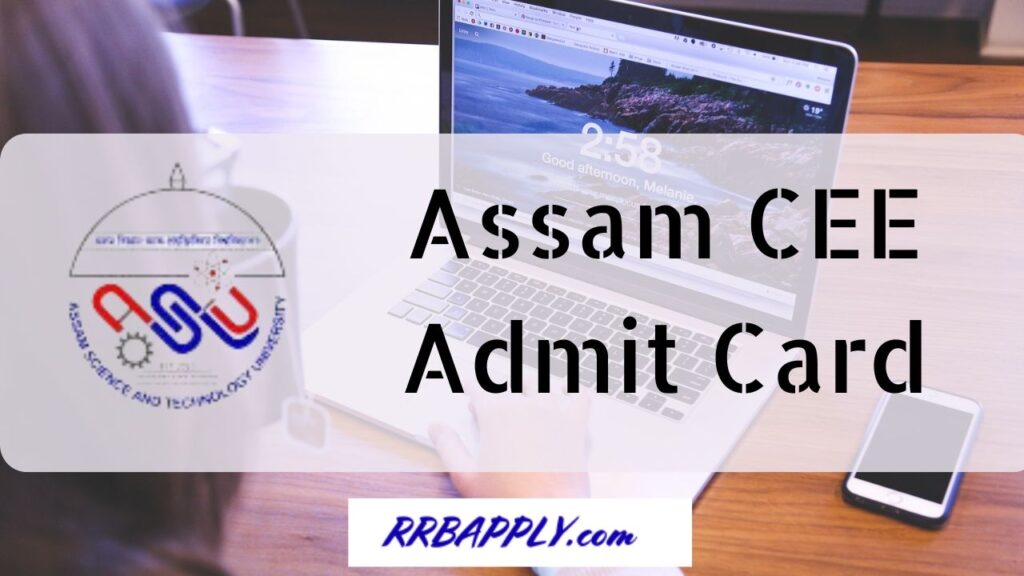 ASSAM CEE Admit Card 2024: CEE ASSAM Admit Card download link is available on 18th May 2024. Get the Hall Ticket by hitting the link below