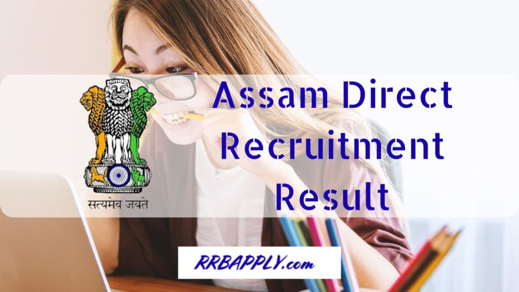 Assam Direct Recruitment Result 2024, Grade 3/4 Cut Offs & Merit List PDF Direct Download Link is shared on this page for aspirants.