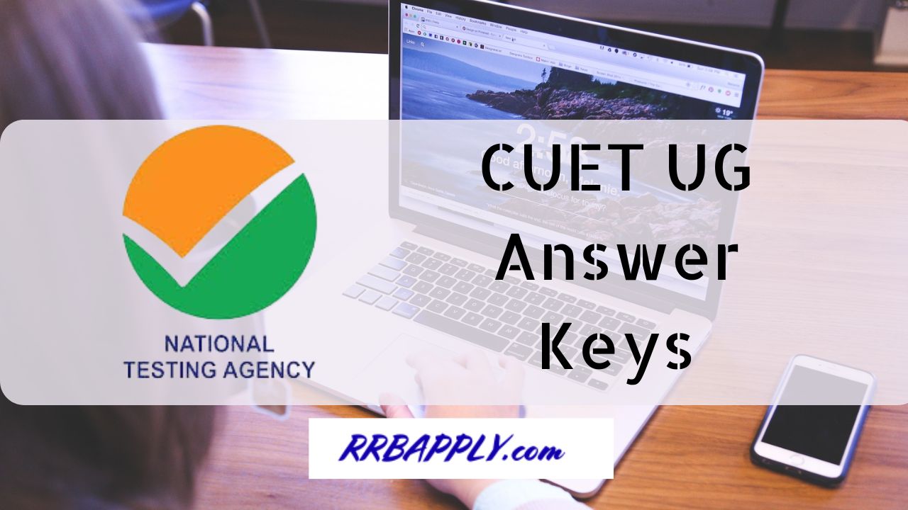 CUET UG Answer Key 2024 (Out), Check Provisional & Final Keys Direct