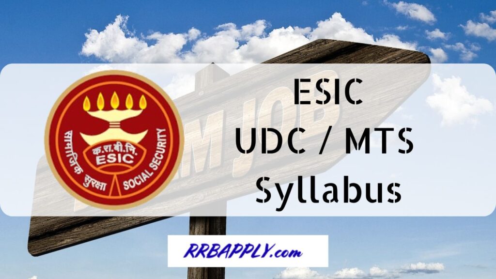 ESIC UDC Syllabus 2024, MTS / Steno / UDC Exam Pattern Details with the post wise syllabus is available on this page.