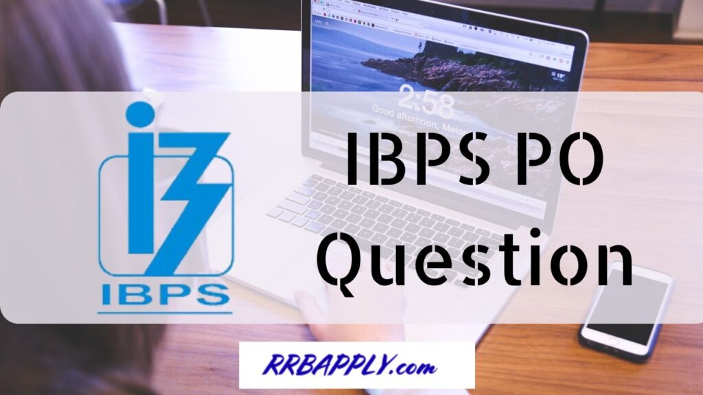 IBPS PO Previous Question Papers- Check the ibps.in CRP PO Previous Question Papers PDF Direct Download link shared for preparation.