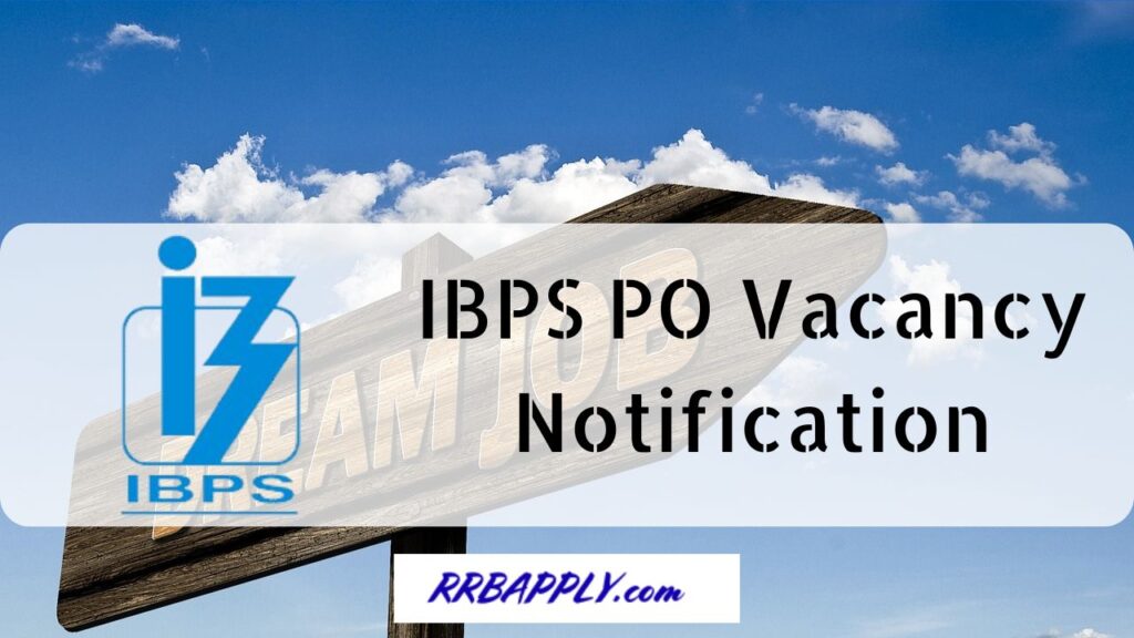 IBPS PO Recruitment 2024 Notification, IBPS Probationary Officers / Management Trainees Vacancy Details, Eligibility & Application Direct Link is shared here.