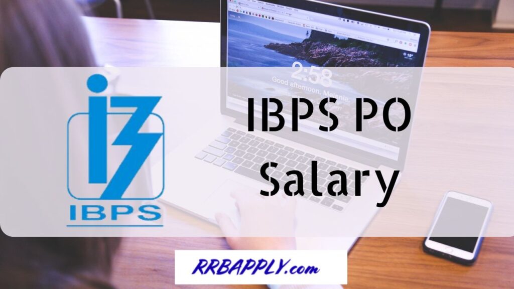 IBPS PO Salary 2024 in Hand, Probationary Officer Work Profile, Increments, Pay Scale are shared for the aspirants who are preparing for the exam.