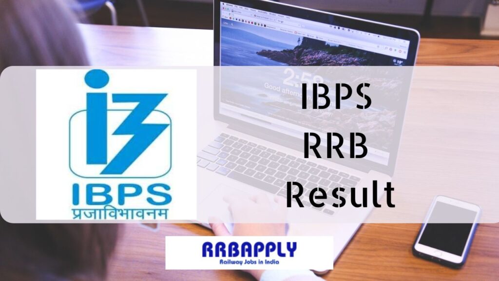 IBPS RRB Result 2024: Check IBPS RRB Office Assistant / Officer Prelims Result PDF through the Direct Link shared on this page.