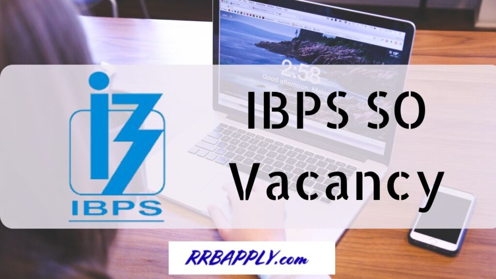 IBPS SO Recruitment 2024 Notification, Vacancy, Eligibility & Online Application Link is shared on this page for the banking job aspirants.
