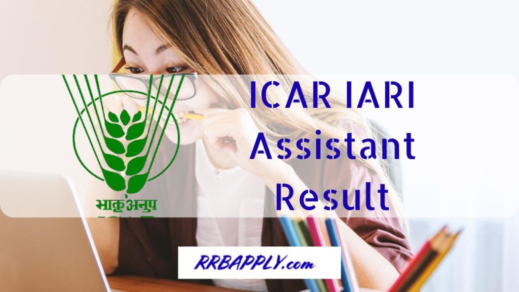 ICAR IARI Assistant Result 2024, Cut Offs Final Selection List PDF Direct Link is shared on this page for the aspirants to check it online.