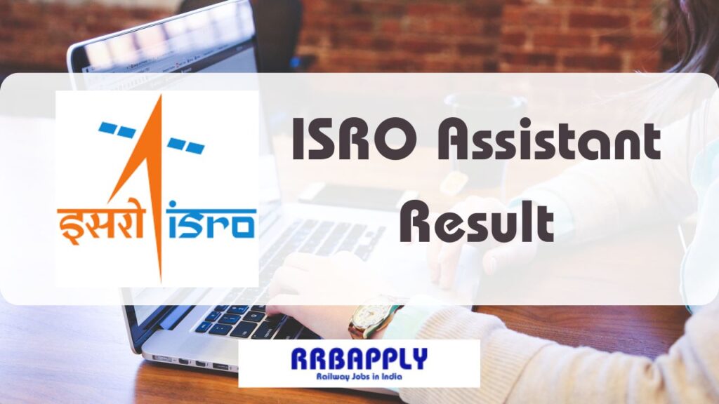 ISRO Assistant Result 2024