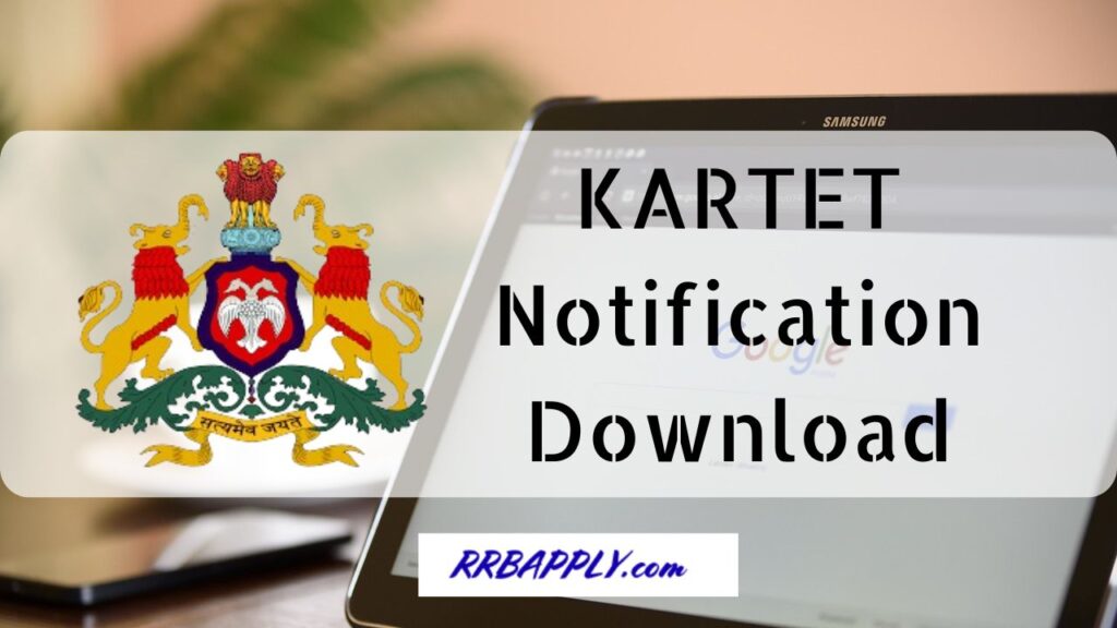 KARTET 2024 Notification: Karnataka TET Notification, Eligibility, Date and Application Link is available on this page for the aspirants.