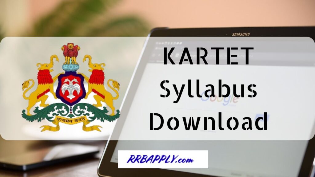 KARTET Syllabus 2024, Karnatak TET Paper 1 & 2 Exam Pattern with Syllabus PDF English & Kannada is shared on this page for the aspirants.