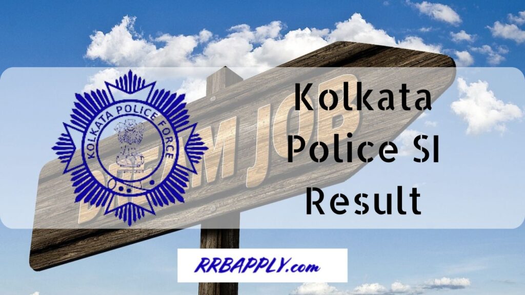 Kolkata Police SI Result 2024, - Check Kolkata Police Sub Inspector Prelims Cut Offs & Merit List @ prb.wb.gov.in through the direct link.