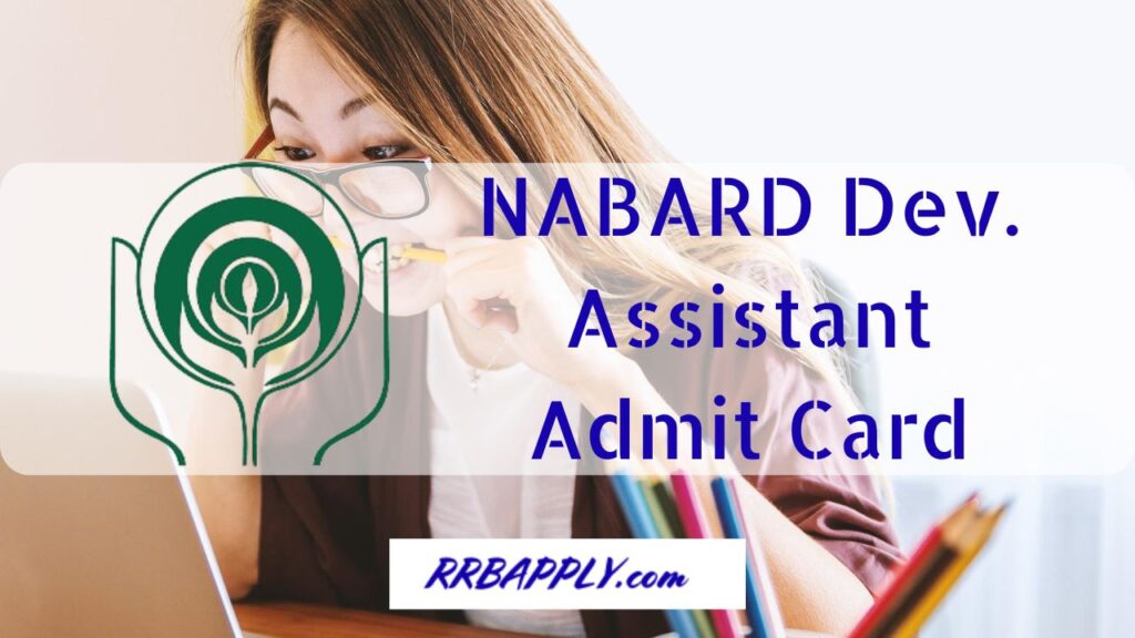 NABARD Development Assistant Admit Card is going to be released. Contenders planning to appear for NABARD Development Asst. Exam can utilize the direct link present within this article to get NABARD Development Assistant Call Letter.