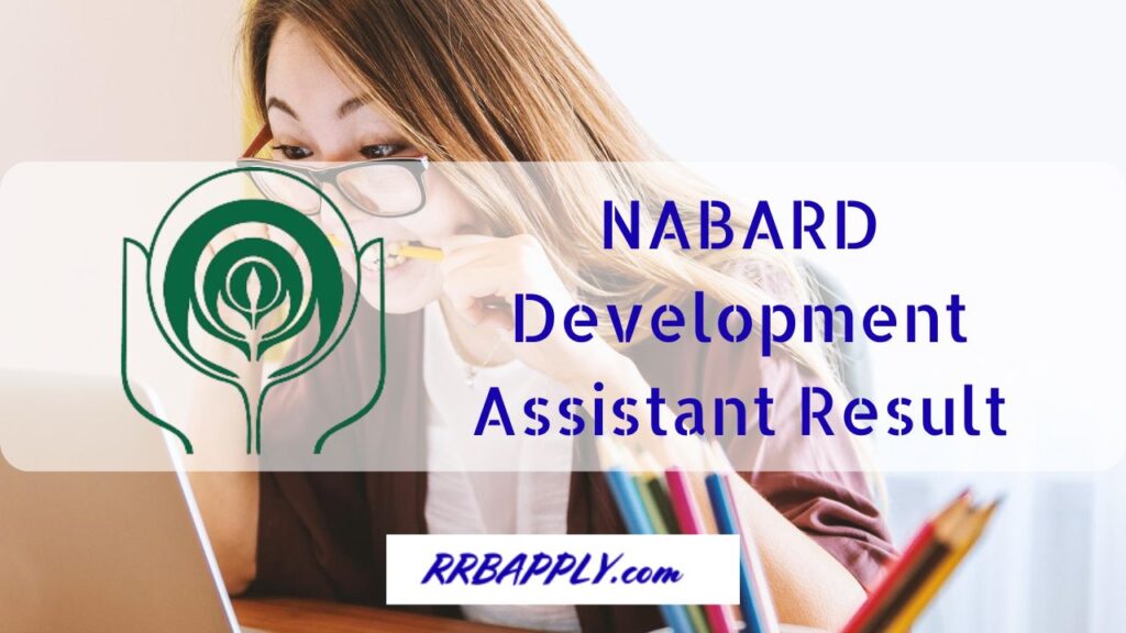 NABARD Development Assistant Result 2024: Check NABARD DA Result 2024, Cut Offs & Final Selection List PDF through the direct link shared.