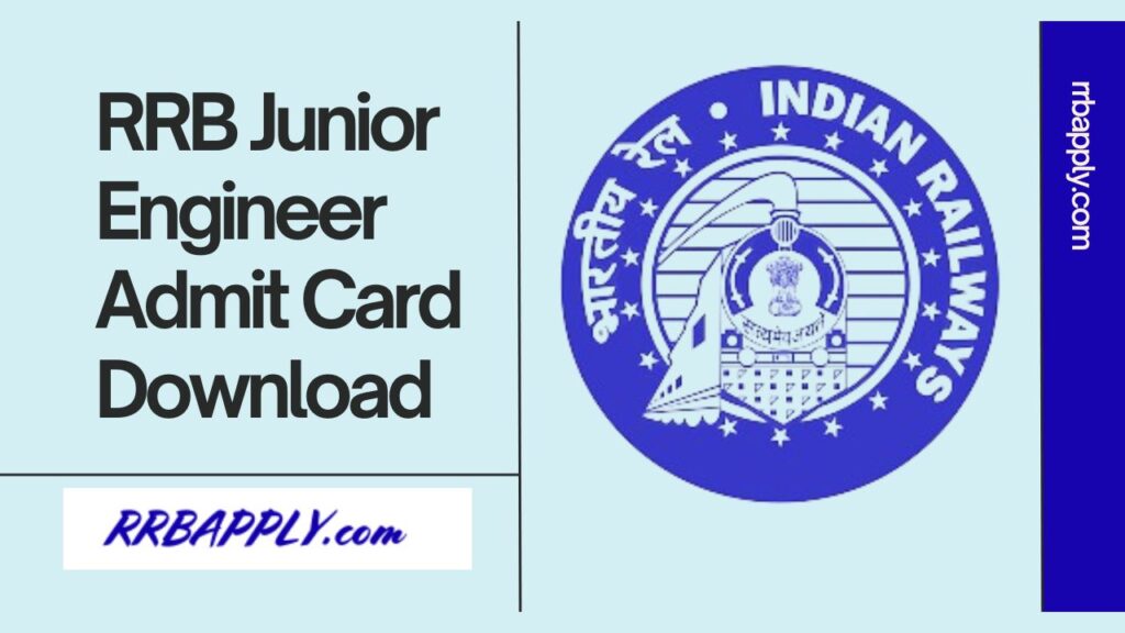 RRB JE Admit Card 2024 Direct Download Link & CBT / Exam Date information is shared here to let aspirants easily fetch the call letter.