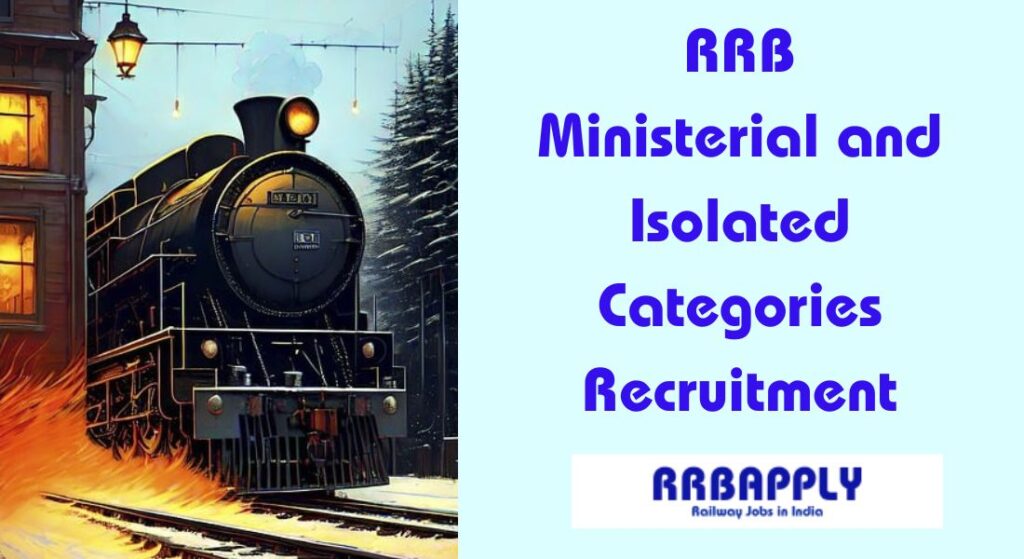 RRB Ministerial and Isolated Categories Recruitment 2024