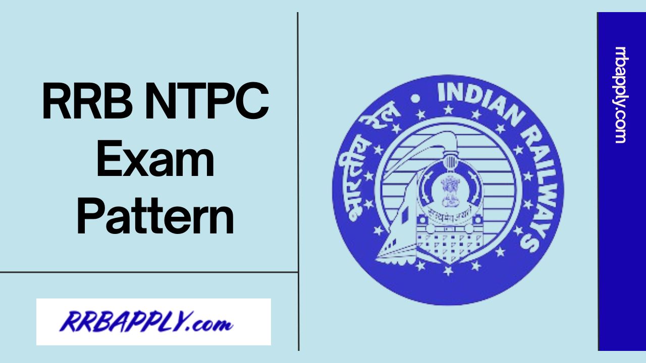 RRB NTPC Exam Pattern 2024, Detailed CBT 1 & 2 Exam Scheme - RRBApply.com