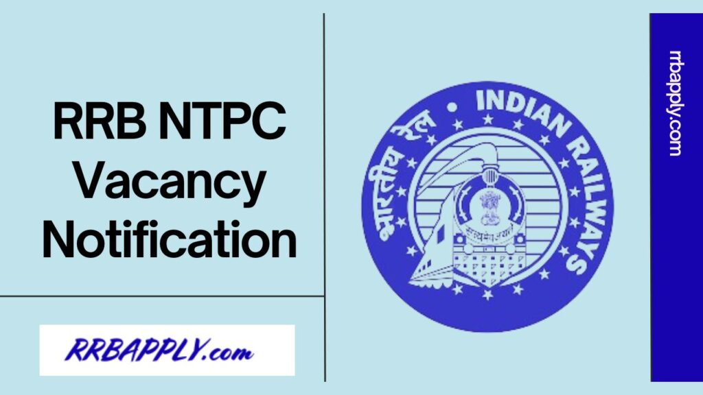RRB NTPC Recruitment 2024: Get the RRB Non-Technical Popular Category Vacancy Notification 2024 Details shared on this page for aspirants.