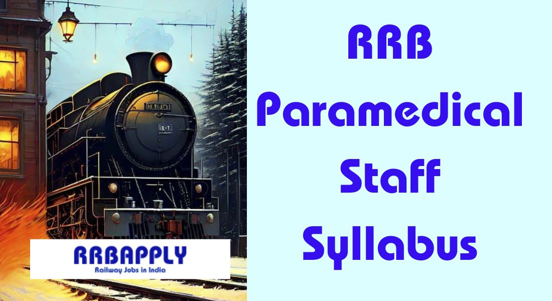 RRB Paramedical Staff Syllabus 2024, Staff Nurse, Pharmacist & Other