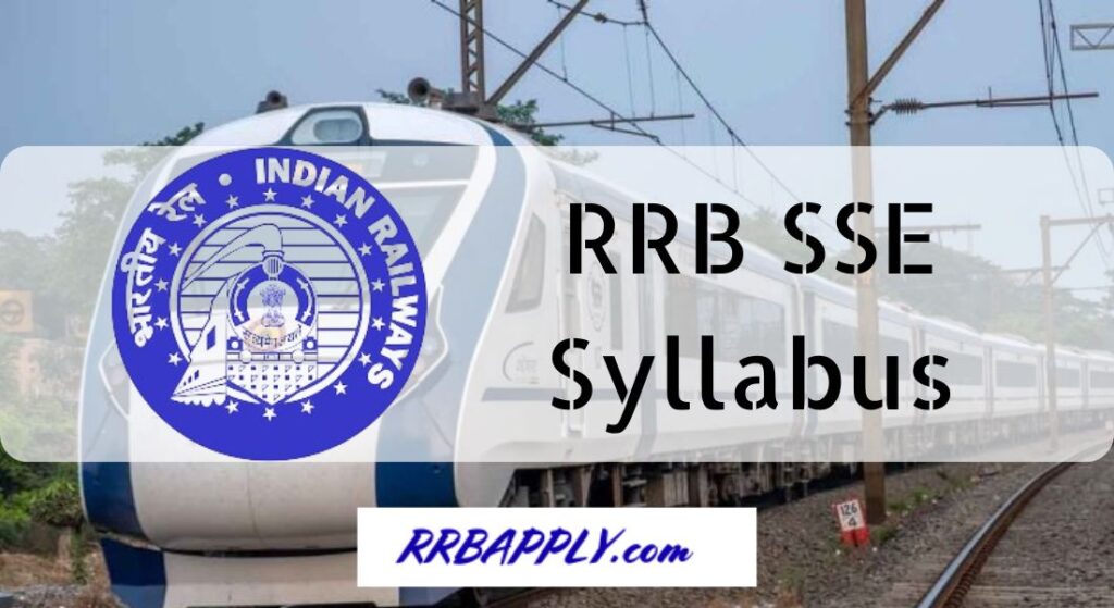 RRB SSE Syllabus 2024: RRB Senior Section Engineer Syllabus 2024 is available here. Candidates can see Railway SSE Syllabus 2024 and Indian Railways Exam Pattern.