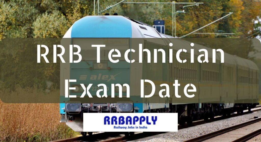 RRB Technician Exam Date 2024, rrbapply.gov.in Technician Grade 1 & 3 Exam Schedule is shared on this page for aspirants.