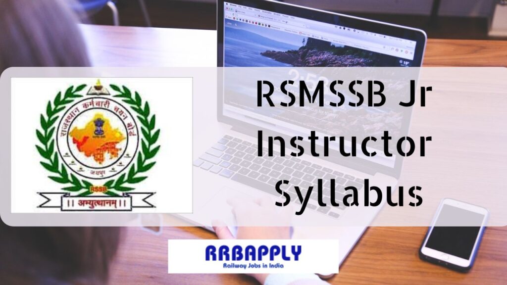 RSMSSB Junior Instructor Syllabus 2024 is very crucial for the aspirants to prepare for the written exam.