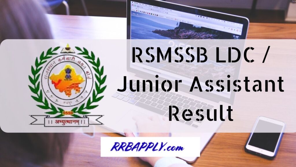 RSMSSB LDC Result 2024: Check Rajasthan SSB Lower Division Clerk / Junior Assistant Result Direct Link is shared on this page for aspirants.