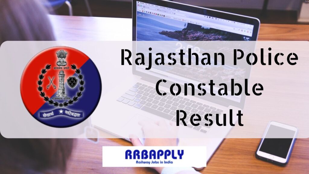 Rajasthan Police Constable Result 2024 direct link to help the aspirants download the written result or final result is shared on this page.