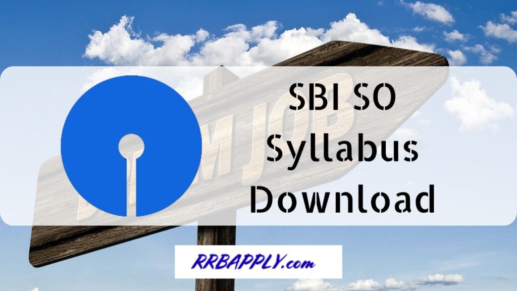 SBI SO Syllabus 2024 - Get State Bank of India Specialist Officer Exam Pattern Details & Syllabus Overview to prepare from this page