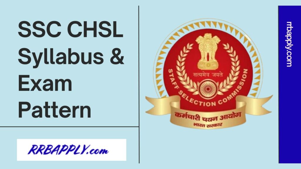 SSC CHSL Syllabus 2024: Check the SSC Combiner HS Level Examination Tier 1 & 2 Exam Pattern and Syllabus shared on this page for aspirants