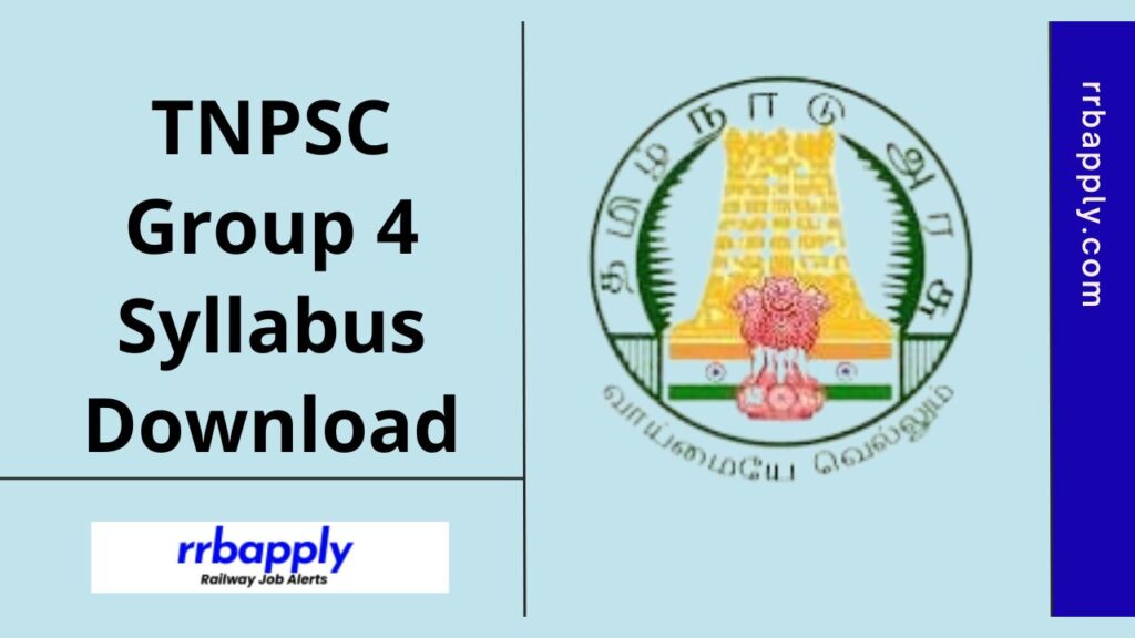 TNPSC Group 4 Syllabus 2025: Get Tamil Nadu PSC Gr 4 Vacancy Notice Written Exam Syllabus shared here for the aspirants.