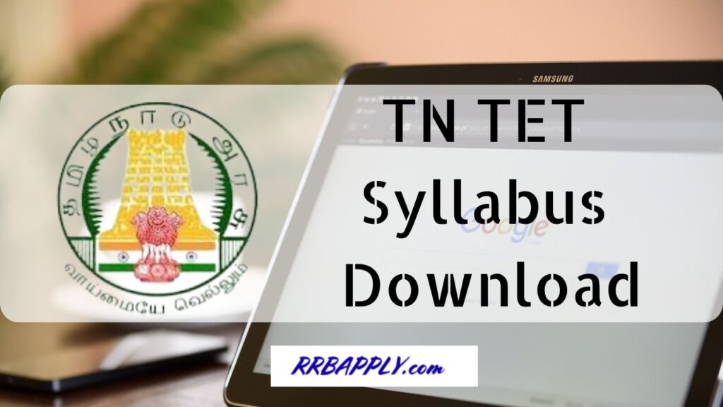 TNTET Syllabus 2024 is uploaded here for the referance of aspirants. Contenders can check TN TET Exam Syllabus 2024 along with TN TET Paper 1 & 2 Exam Pattern.