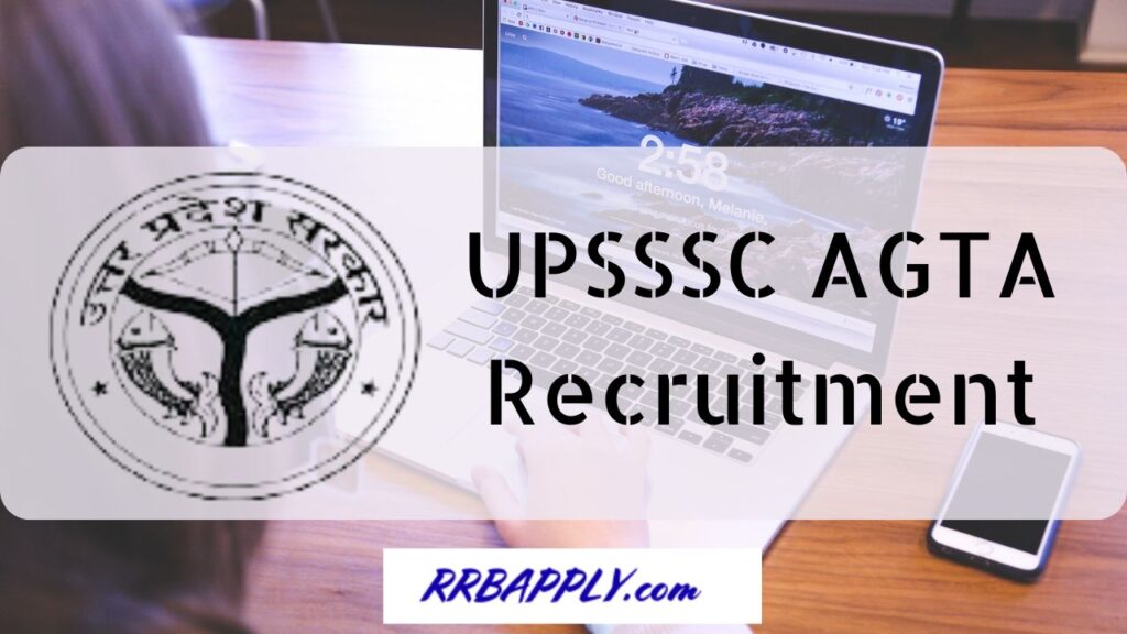 Latest UPSSSC AGTA Recruitment Notification 2024 is released from Uttar Pradesh Public Service Commission. Check out the details about it.