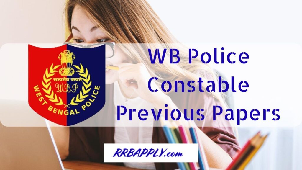 WB Police Constable Previous Papers with Answers enclosed here. Aspirants must check the provided West Bengal Police Department Constable Old Papers to start their preparation.