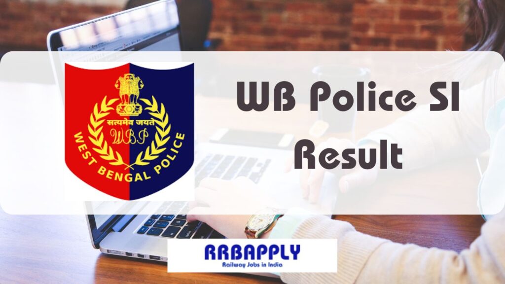 WB Police SI Result 2024, Sub Inspector Cut Offs & Merit List Direct Link is shared on this page for aspirants.