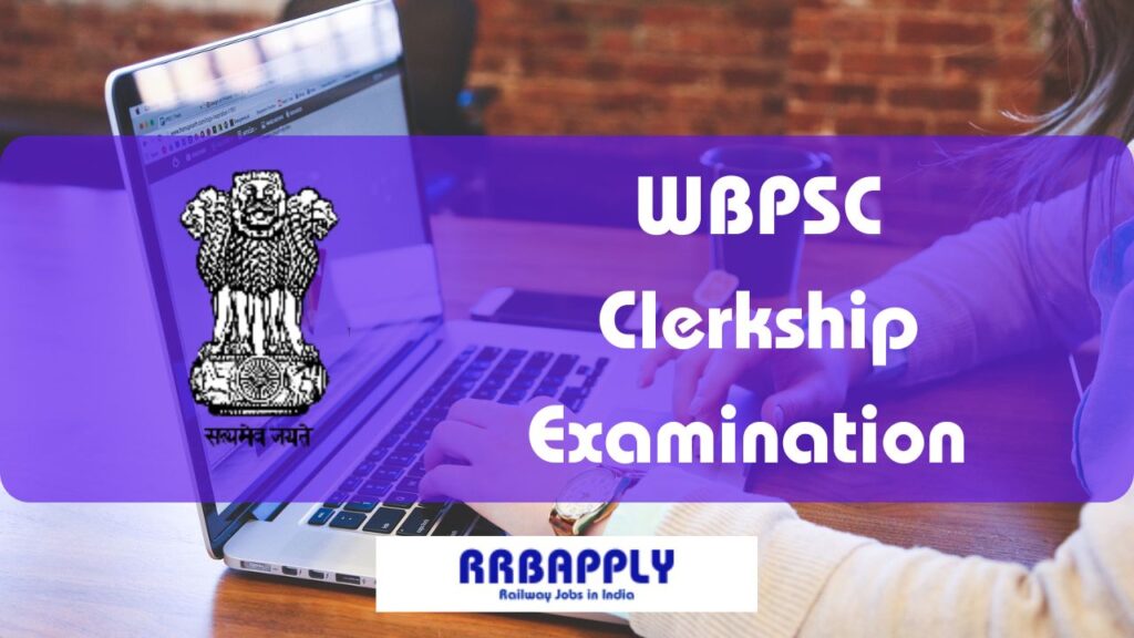 Get the WBPSC Clerkship Examination 2024 Notification Details, Eligibility, Vacancy & Online Application Direct Link shared on this page.