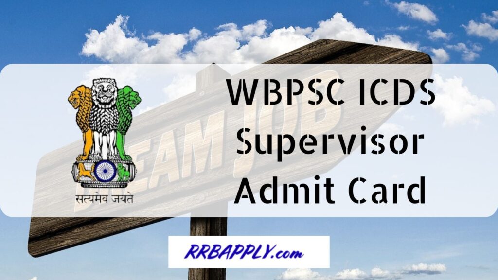 WBPSC ICDS Supervisor Admit Card 2024 will be released soon. Therefore keep a close watch on this page as we have shared the direct link to WB ICDS Supervisor Exam Call Letter 2024.