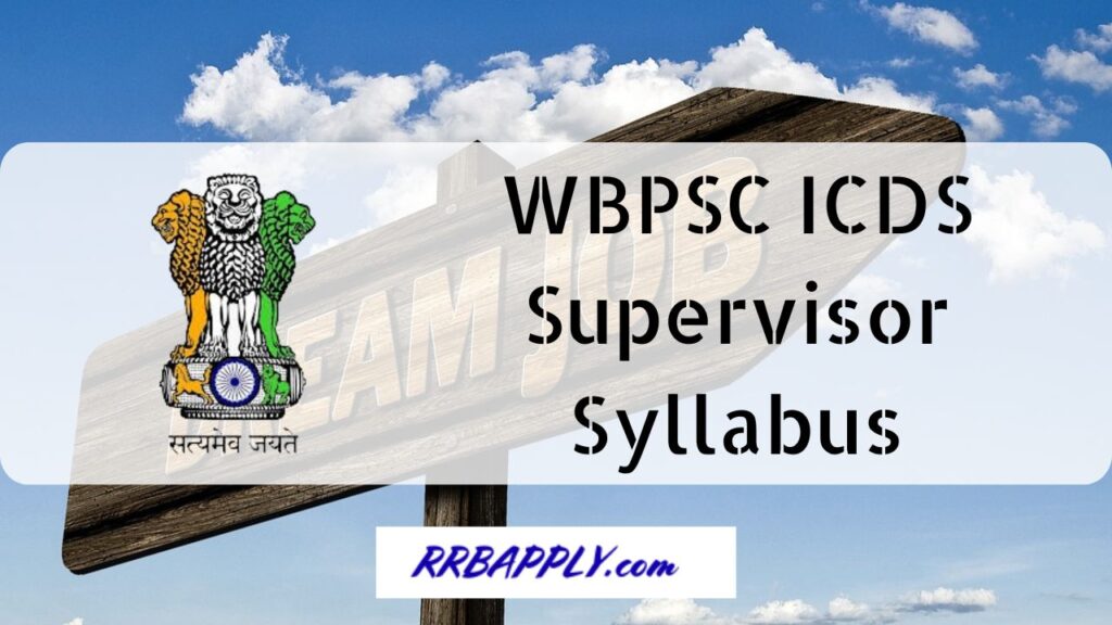 WBPSC ICDS Supervisor Syllabus 2024, Prelims & Mains Exam Pattern PDF is available here to help the aspirants prepare for the exam.