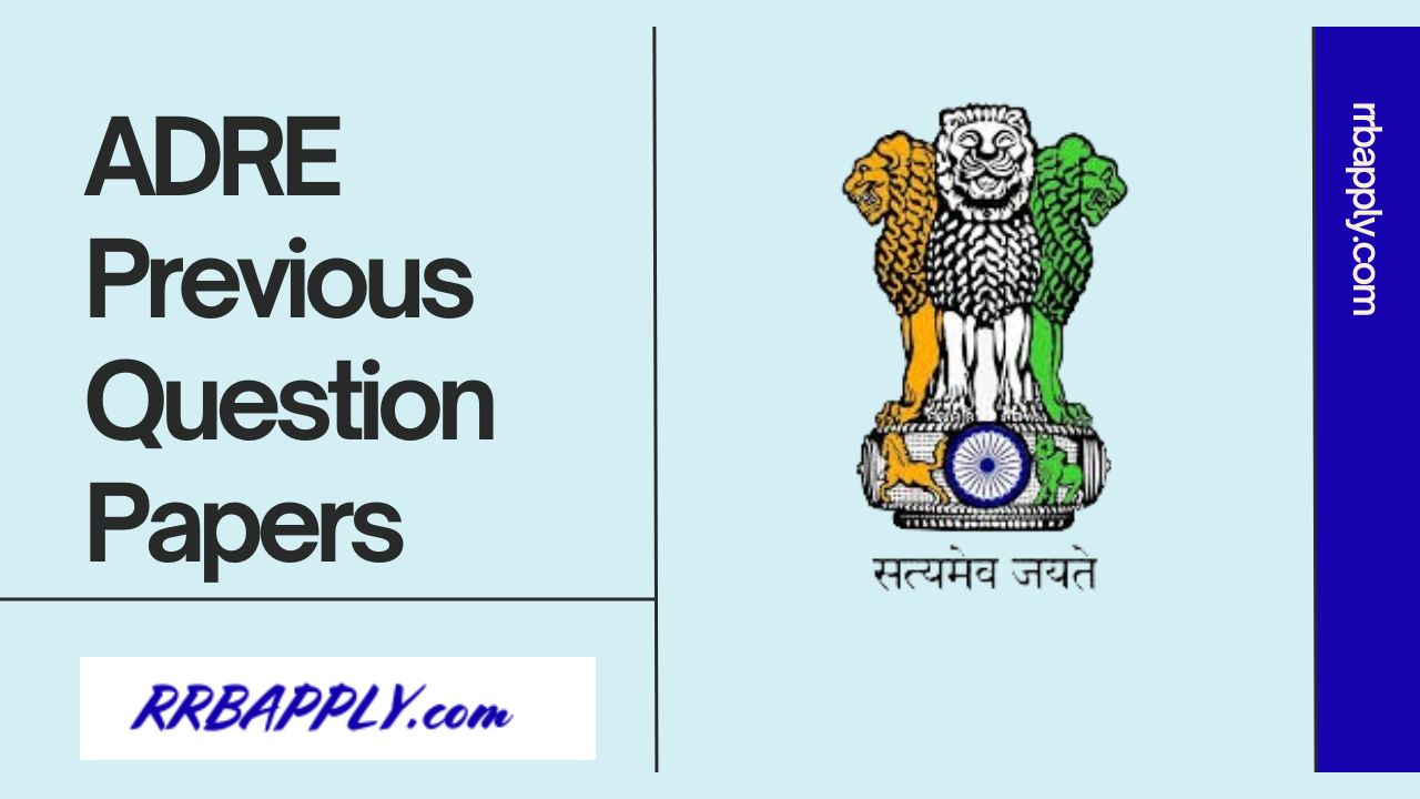 Assam Direct Recruitment Previous Question Papers, ADRE Grade 3 & 4 Old ...