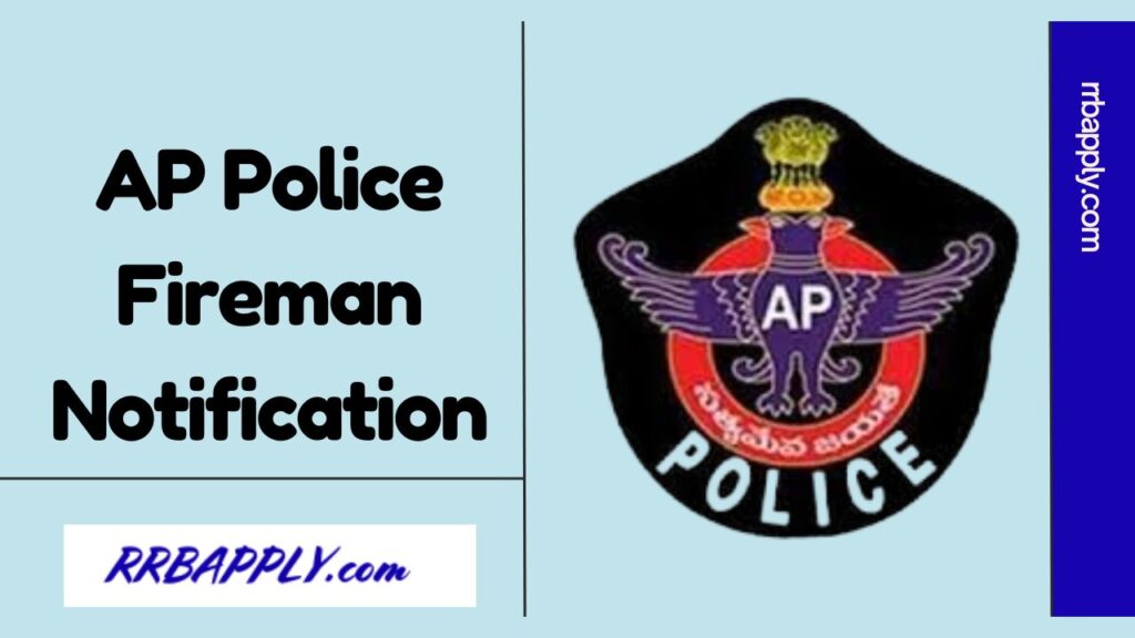 AP Police Fireman Notification 2024, SLPRB Andhra Pradesh Firemen (ఫైర్ మెన్) Posts @ slprb.ap.gov.in Details are shared here for aspirants
