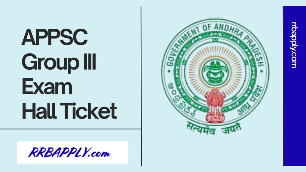 APPSC Group 3 Hall Ticket 2024, Get ఆంధ్ర ప్రదేశ్ పబ్లిక్ సర్వీస్ కమిషన్ Group III Admit Card @ psc.ap.gov.in through the direct link shared.