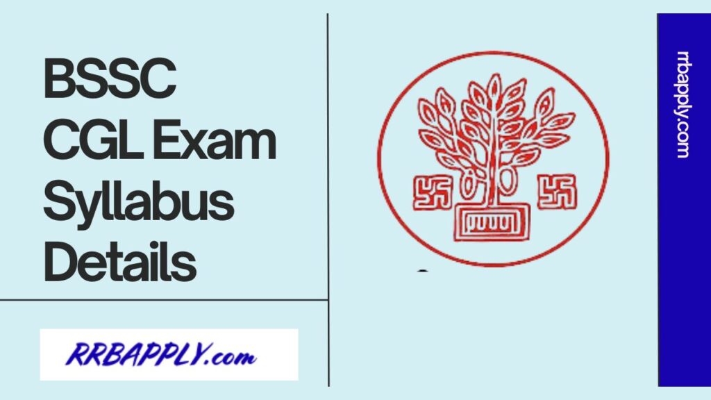 BSSC CGL Syllabus 2024, [New] Prelims & Mains Exam Pattern with mark distribution is shared here for the aspirants to prepare better.
