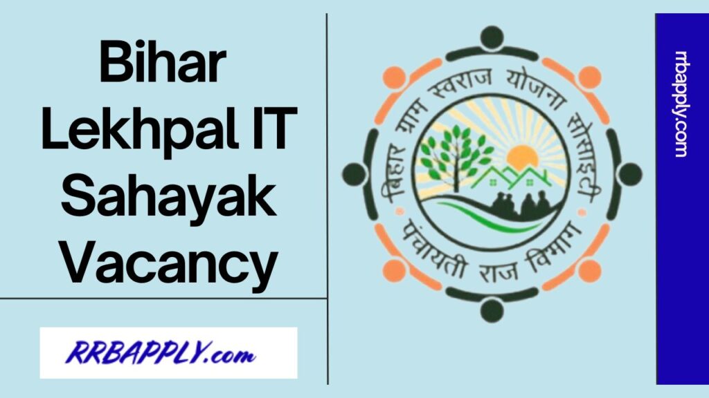 Bihar Lekhpal IT Sahayak Recruitment 2024, BGSYS 6570 Vacancy Notification Details Like Eligibility, Vacancy & Online Application Link is Here