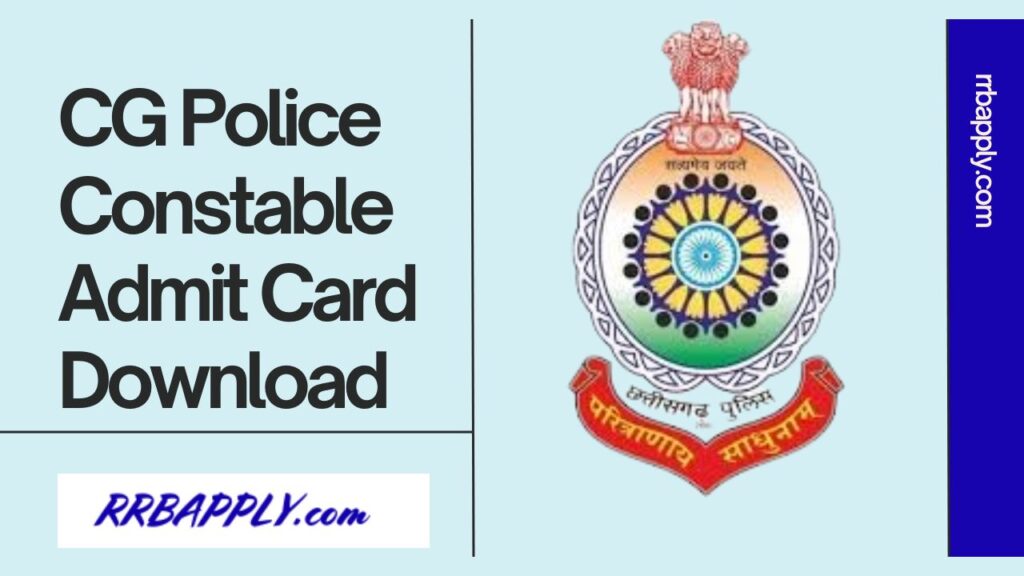 CG Police Constable Admit Card 2025 Direct Link with the Exam Date Information is shared on this page for the aspirants.