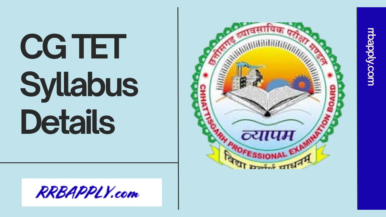 CG TET Syllabus 2024, Check Paper 1 & 2 Exam Pattern Here