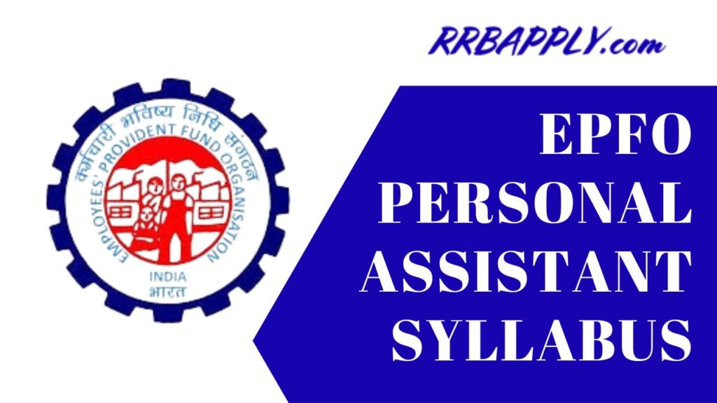 EPFO Personal Assistant Syllabus 2024 along with EPFO PA Exam Pattern 2024 is shared on this page. Contenders must collect this to prepare for the Written Examination.